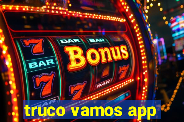 truco vamos app